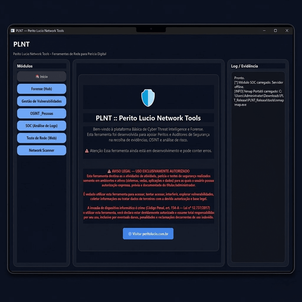 Captura de tela da interface do software PLNT :: Perito Lucio Network Tools. A imagem exibe um painel escuro com um escudo azul, o menu 'Módulos' com opções de Forense, Vulnerabilidades e OSINT à esquerda, e um painel de Log de Evidências à direita, além de um aviso legal importante em vermelho.